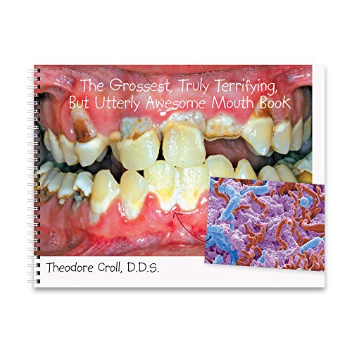 Practicon 8010836 Grossest Truly Terrifying But Utterly Awesome Mouth Book