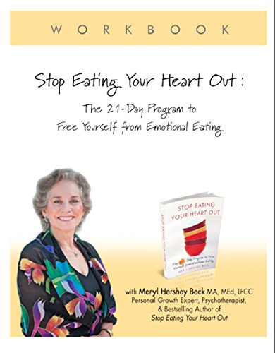 Stop Eating Your Heart Out: Digital Workbook: The 21-Day Program to Free Yourself from Emotional Eating