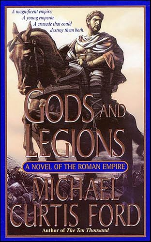 Gods and Legions: A Novel of the Roman Empire