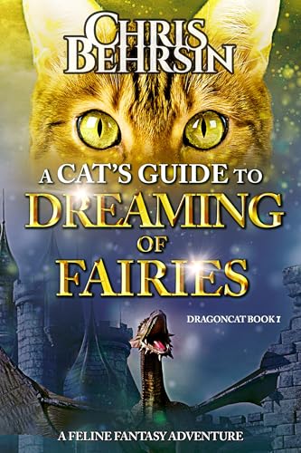 A Cat's Guide to Dreaming of Fairies (Dragoncat Book 7)