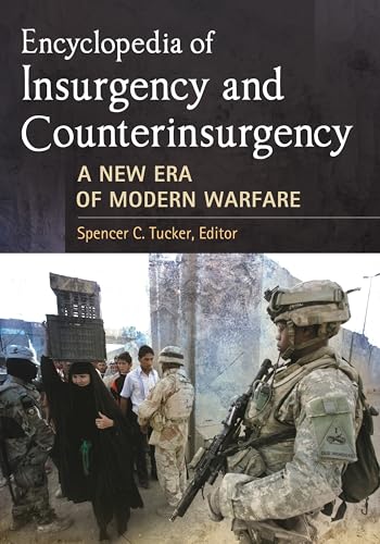 Encyclopedia of Insurgency and Counterinsurgency: A New Era of Modern Warfare
