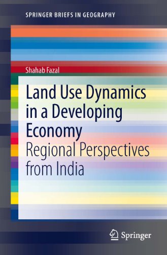 Land Use Dynamics in a Developing Economy: Regional Perspectives from India (SpringerBriefs in Geography)