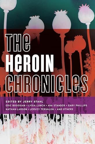 The Heroin Chronicles (Akashic Drug Chronicles Book 3)