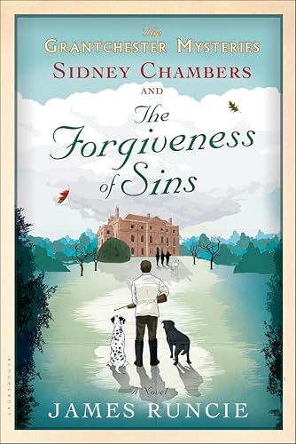 Sidney Chambers and The Forgiveness of Sins: A Novel (The Grantchester Mysteries Book 4)
