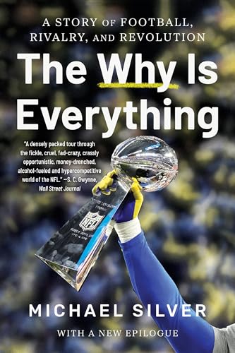 The Why Is Everything: A Story of Football, Rivalry, and Revolution