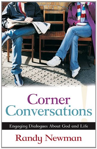 Corner Conversations: Engaging Dialogues About God and Life