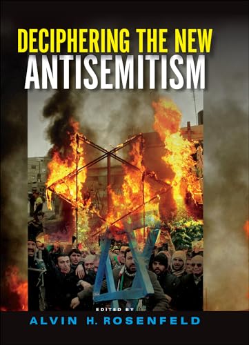Deciphering the New Antisemitism (Studies in Antisemitism)