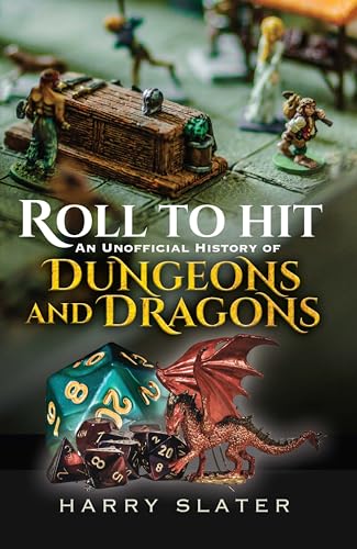 Roll to Hit: An Unofficial History of Dungeons and Dragons