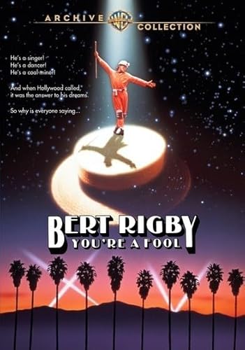 Bert Rigby, You're A Fool