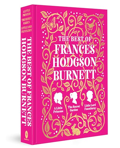 Best of Frances Hodgson Burnett (A Little Princess; The Secret Garden; Little Lord Fauntleroy), The (Fingerprint Classics)