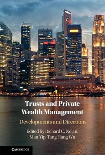 Trusts and Private Wealth Management: Developments and Directions