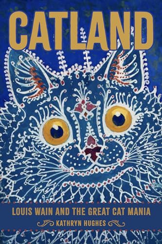 Catland: Louis Wain and the Great Cat Mania