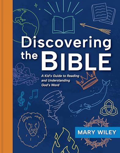 Discovering the Bible: A Kid's Guide to Reading and Understanding God's Word