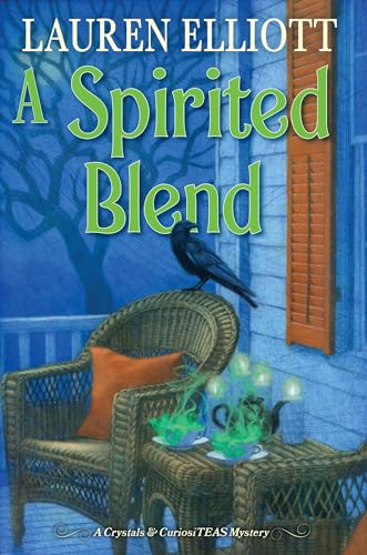 A Spirited Blend (A Crystals & CuriosiTEAS Mystery Book 3)