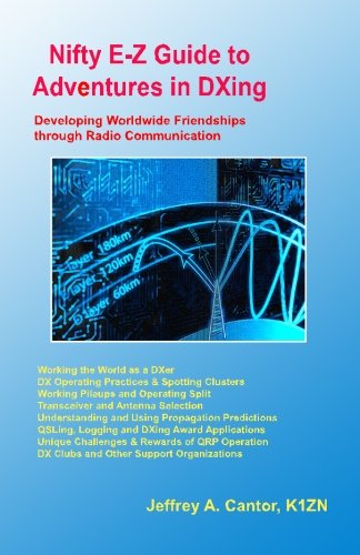 Nifty E-Z Guide to Adventures in DXing: Developing Worldwide Friendships through Radio Communication