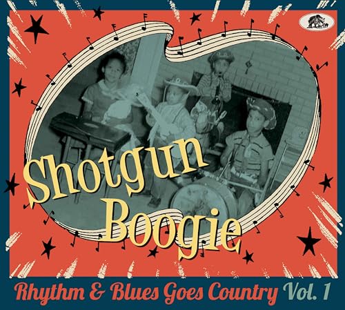 Shotgun Boogie: Rhythm & Blues Goes Country, Vol.1