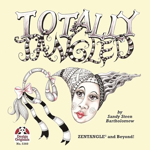 Totally Tangled: Zentangle and Beyond