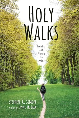 Holy Walks: Learning and Praying the Psalms