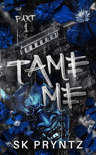 Tame Me (The Asylum Devils Series Book 3)