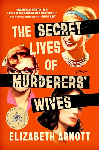 The Secret Lives of Murderers' Wives: A GMA Book Club Pick