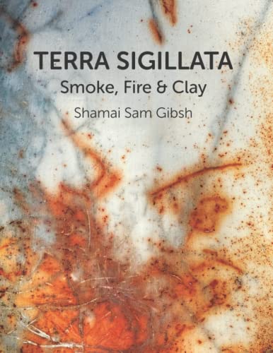TERRA SIGILLATA Smoke, Fire & Clay
