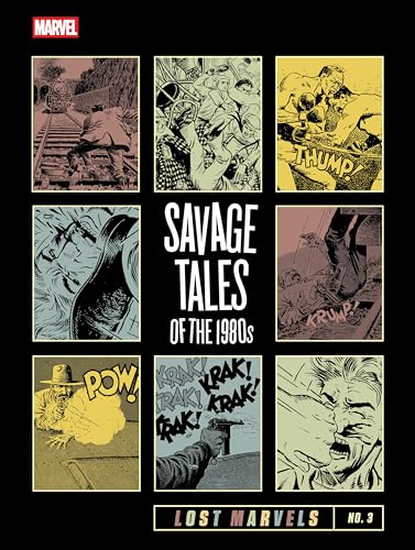 Lost Marvels No. 3: Savage Tales of the 1980s