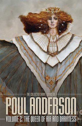 The Queen of Air and Darkness (The Collected Short Works of Poul Anderson)