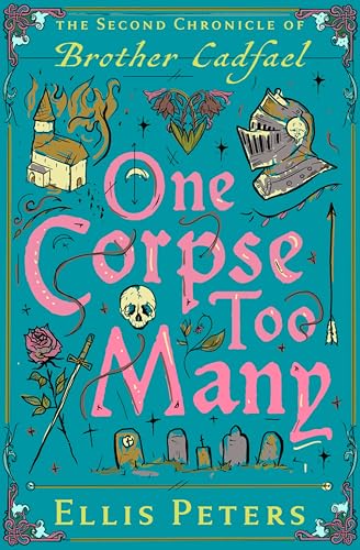 One Corpse Too Many (The Chronicles of Brother Cadfael Book 2)