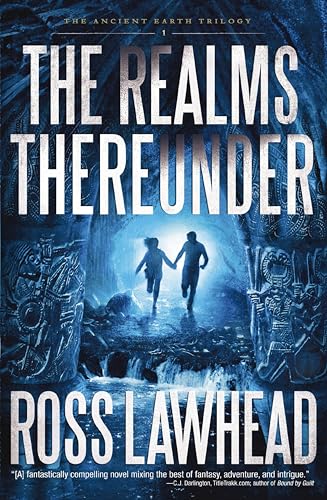 The Realms Thereunder (The Ancient Earth Trilogy Book 1)