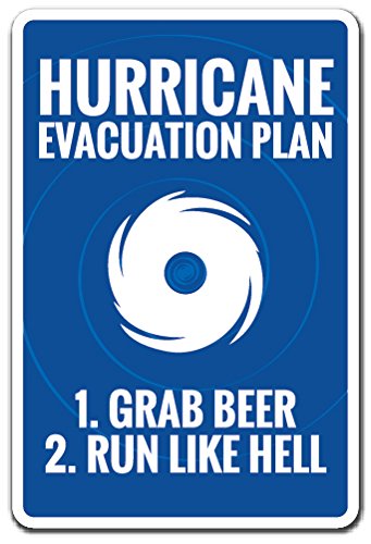 Hurricane Evacuation Plan Decal Warning Hurricane Beer Drink | Indoor/Outdoor | 12" Tall