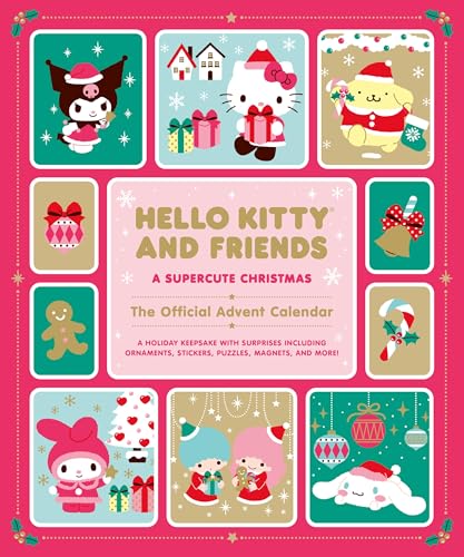 Hello Kitty and Friends: A Supercute Christmas: The Official Advent Calendar: A Holiday Keepsake with Surprises Including Ornaments, Stickers, Puzzles, Magnets, and More!
