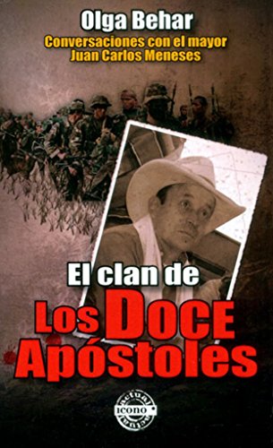 El clan de los doce apóstoles: Conversaciones con el mayor Juan Carlos Meneses (Spanish Edition)