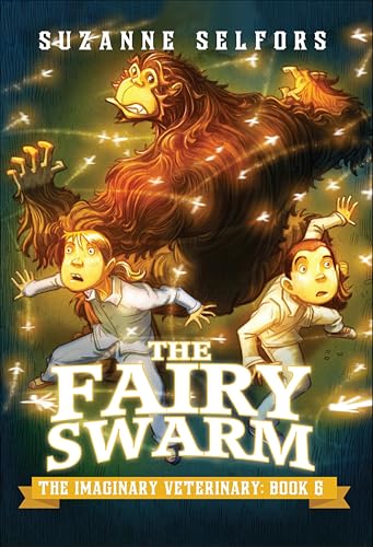 The Fairy Swarm (The Imaginary Veterinary Book 6)