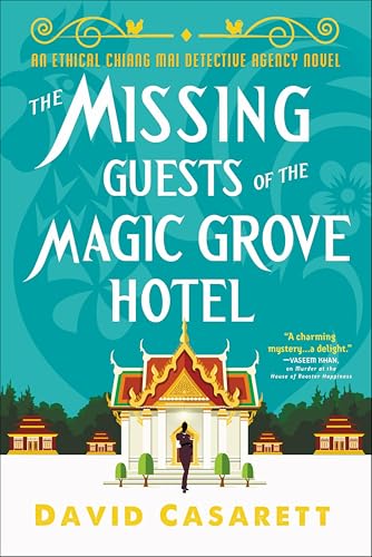 The Missing Guests of the Magic Grove Hotel (Ethical Chiang Mai Detective Agency Book 2)