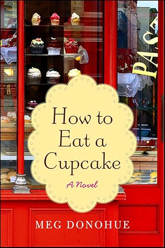 How to Eat a Cupcake: A Novel