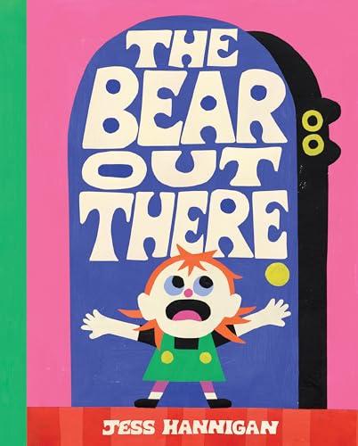 The Bear Out There: A Scary Picture Book About an Intruder for Kids (Ages 4-8)