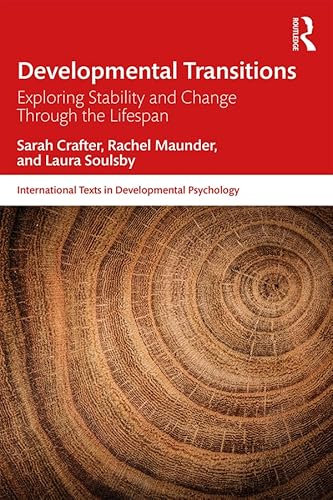 Developmental Transitions: Exploring stability and change through the lifespan (International Texts in Developmental Psychology)