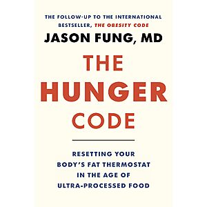 $3.99 | The Hunger Code: Resetting Your Body's Fat Thermostat in the Age of Ultra-Processed Food (The Obesity Code Book 2) (Kindle eBook) by Dr. Jason Fung