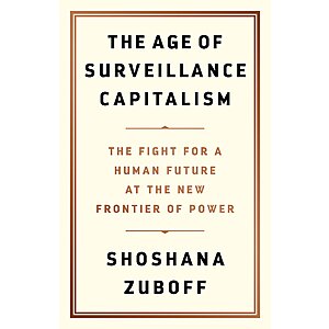 $1.99 | The Age of Surveillance Capitalism: The Fight for a Human Future at the New Frontier of Power (eBook) by Shoshana Zuboff