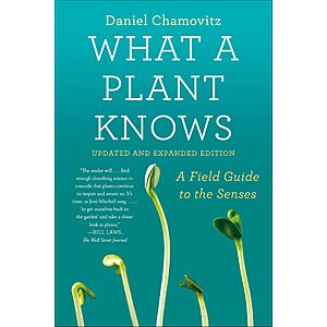 $2.99 | What a Plant Knows: A Field Guide to the Senses (eBook) by Daniel Chamovitz
