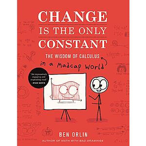 $1.99 | Change Is the Only Constant: The Wisdom of Calculus in a Madcap World (eBook) by Ben Orlin