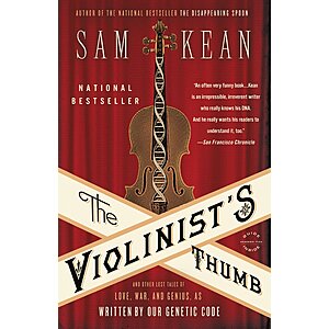 $1.99 | The Violinist's Thumb: And Other Lost Tales of Love, War, and Genius, as Written by Our Genetic Code (eBook) by Sam Kean