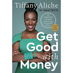 $1.99 | Get Good with Money: Ten Simple Steps to Becoming Financially Whole (eBook) by Tiffany The Budgetnista Aliche