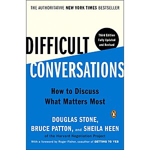 $1.99 | Difficult Conversations: How to Discuss What Matters Most (eBook) by Douglas Stone, Bruce Patton, Sheila Heen
