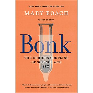 $2.99 | Bonk: The Curious Coupling of Science and Sex (eBook) by Mary Roach