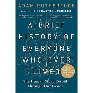 $1.99 | A Brief History of Everyone Who Ever Lived: The Human Story Retold Through Our Genes (eBook) by Adam Rutherford PhD