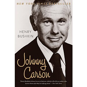 $0.99 | Johnny Carson: A Taut Portrait of a Complex Man Revealing the True Johnny Carson (eBook) by Henry Bushkin