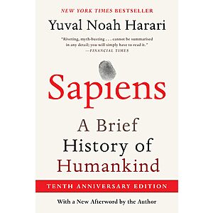 $2.99 | Sapiens [Tenth Anniversary Edition]: A Brief History of Humankind &ndash; The #1 New York Times Bestseller Exploring Evolution and Ancient Socieities (eBook) by Yuval Noah Harari