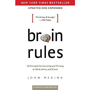 Brain Rules (Updated and Expanded): 12 Principles for Surviving and Thriving at Work, Home, and School $7.99