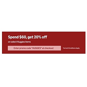 Extra 20% off $60+ Select Huggies Diapers and Wipes